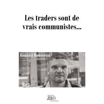 Les traders sont de vrais communistes...